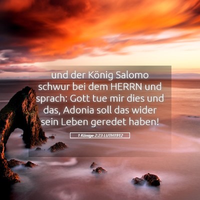 Picture 05 - 1 Könige 2:23 LUTH1912 - und der König Salomo schwur bei dem HERRN und - Bible Verse Picture