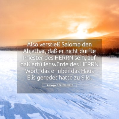 Picture 05 - 1 Könige 2:27 LUTH1912 - Also verstieß Salomo den Abjathar, daß er nicht - Bible Verse Picture