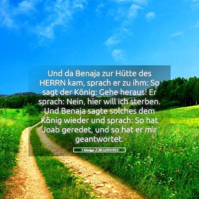 Picture 05 - 1 Könige 2:30 LUTH1912 - Und da Benaja zur Hütte des HERRN kam, sprach er - Bible Verse Picture