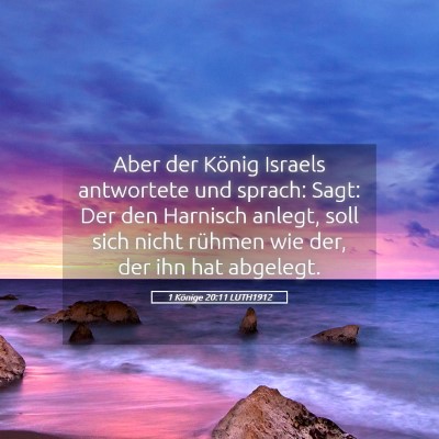 Picture 05 - 1 Könige 20:11 LUTH1912 - Aber der König Israels antwortete und sprach: - Bible Verse Picture