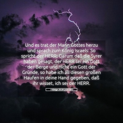Picture 05 - 1 Könige 20:28 LUTH1912 - Und es trat der Mann Gottes herzu und sprach zum - Bible Verse Picture