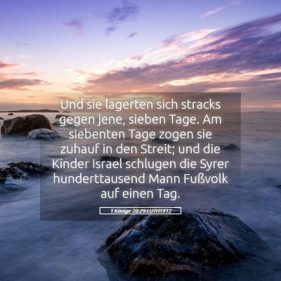 Picture 05 - 1 Könige 20:29 LUTH1912 - Und sie lagerten sich stracks gegen jene, sieben - Bible Verse Picture