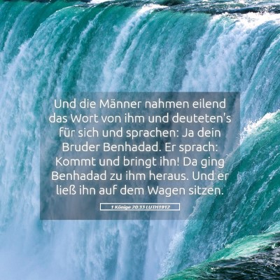 Picture 05 - 1 Könige 20:33 LUTH1912 - Und die Männer nahmen eilend das Wort von ihm - Bible Verse Picture