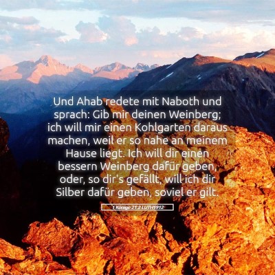 Picture 05 - 1 Könige 21:2 LUTH1912 - Und Ahab redete mit Naboth und sprach: Gib mir - Bible Verse Picture