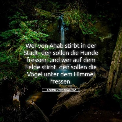 Picture 05 - 1 Könige 21:24 LUTH1912 - Wer von Ahab stirbt in der Stadt, den sollen die - Bible Verse Picture
