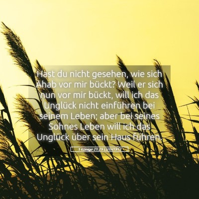 Picture 05 - 1 Könige 21:29 LUTH1912 - Hast du nicht gesehen, wie sich Ahab vor mir - Bible Verse Picture