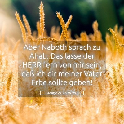 Picture 05 - 1 Könige 21:3 LUTH1912 - Aber Naboth sprach zu Ahab: Das lasse der HERR - Bible Verse Picture