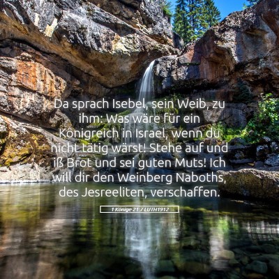 Picture 05 - 1 Könige 21:7 LUTH1912 - Da sprach Isebel, sein Weib, zu ihm: Was wäre - Bible Verse Picture