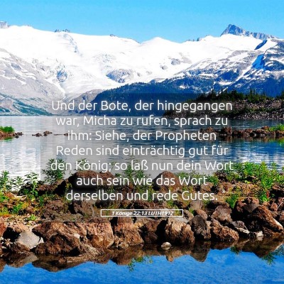Picture 05 - 1 Könige 22:13 LUTH1912 - Und der Bote, der hingegangen war, Micha zu - Bible Verse Picture