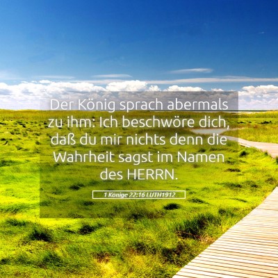 Picture 05 - 1 Könige 22:16 LUTH1912 - Der König sprach abermals zu ihm: Ich beschwöre - Bible Verse Picture