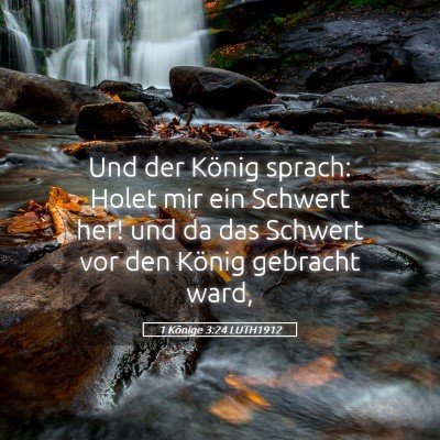Picture 05 - 1 Könige 3:24 LUTH1912 - Und der König sprach: Holet mir ein Schwert her! - Bible Verse Picture