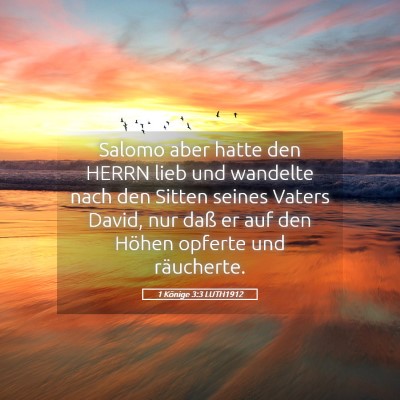 Picture 05 - 1 Könige 3:3 LUTH1912 - Salomo aber hatte den HERRN lieb und wandelte - Bible Verse Picture