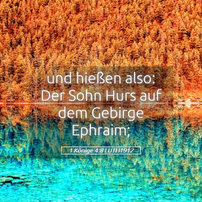 Picture 05 - 1 Könige 4:8 LUTH1912 - und hießen also: Der Sohn Hurs auf dem Gebirge - Bible Verse Picture