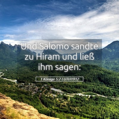 Picture 05 - 1 Könige 5:2 LUTH1912 - Und Salomo sandte zu Hiram und ließ ihm - Bible Verse Picture