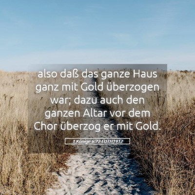 Picture 05 - 1 Könige 6:22 LUTH1912 - also daß das ganze Haus ganz mit Gold überzogen - Bible Verse Picture