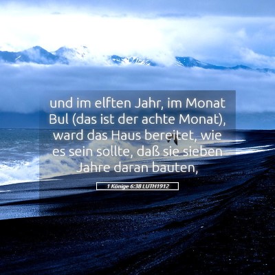 Picture 05 - 1 Könige 6:38 LUTH1912 - und im elften Jahr, im Monat Bul (das ist der - Bible Verse Picture