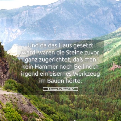 Picture 05 - 1 Könige 6:7 LUTH1912 - Und da das Haus gesetzt ward, waren die Steine - Bible Verse Picture