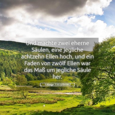 Picture 05 - 1 Könige 7:15 LUTH1912 - Und machte zwei eherne Säulen, eine jegliche - Bible Verse Picture
