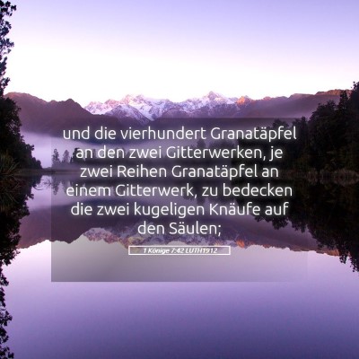 Picture 05 - 1 Könige 7:42 LUTH1912 - und die vierhundert Granatäpfel an den zwei - Bible Verse Picture