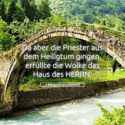 Picture 05 - 1 Könige 8:10 LUTH1912 - Da aber die Priester aus dem Heiligtum gingen, - Bible Verse Picture
