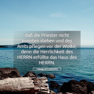 Picture 05 - 1 Könige 8:11 LUTH1912 - daß die Priester nicht konnten stehen und des - Bible Verse Picture
