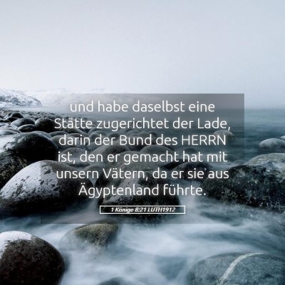 Picture 05 - 1 Könige 8:21 LUTH1912 - und habe daselbst eine Stätte zugerichtet der - Bible Verse Picture
