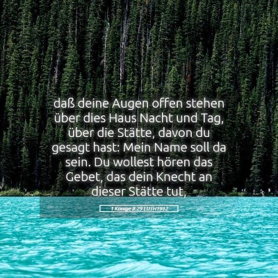 Picture 05 - 1 Könige 8:29 LUTH1912 - daß deine Augen offen stehen über dies Haus - Bible Verse Picture
