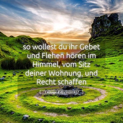 Picture 05 - 1 Könige 8:49 LUTH1912 - so wollest du ihr Gebet und Flehen hören im - Bible Verse Picture