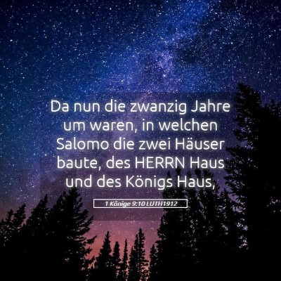 Picture 05 - 1 Könige 9:10 LUTH1912 - Da nun die zwanzig Jahre um waren, in welchen - Bible Verse Picture
