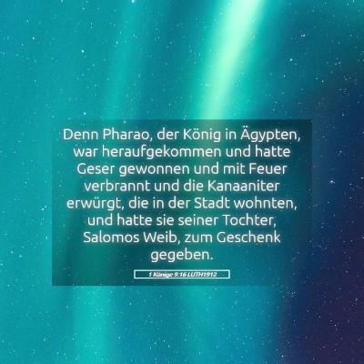 Picture 05 - 1 Könige 9:16 LUTH1912 - Denn Pharao, der König in Ägypten, war - Bible Verse Picture