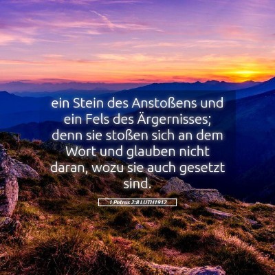 Picture 05 - 1 Petrus 2:8 LUTH1912 - ein Stein des Anstoßens und ein Fels des - Bible Verse Picture