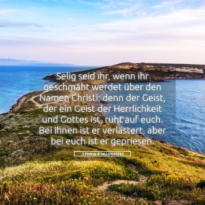 Picture 05 - 1 Petrus 4:14 LUTH1912 - Selig seid ihr, wenn ihr geschmäht werdet über - Bible Verse Picture