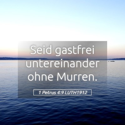 Picture 05 - 1 Petrus 4:9 LUTH1912 - Seid gastfrei untereinander ohne - Bible Verse Picture