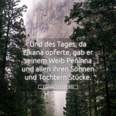 Picture 05 - 1 Samuel 1:4 LUTH1912 - Und des Tages, da Elkana opferte, gab er seinem - Bible Verse Picture