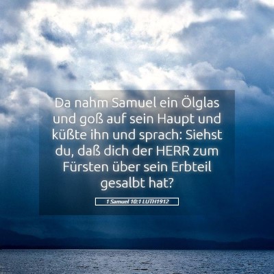Picture 05 - 1 Samuel 10:1 LUTH1912 - Da nahm Samuel ein Ölglas und goß auf sein - Bible Verse Picture