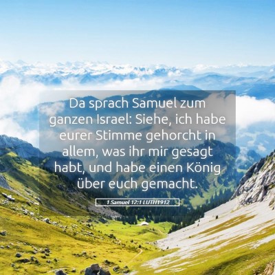 Picture 05 - 1 Samuel 12:1 LUTH1912 - Da sprach Samuel zum ganzen Israel: Siehe, ich - Bible Verse Picture