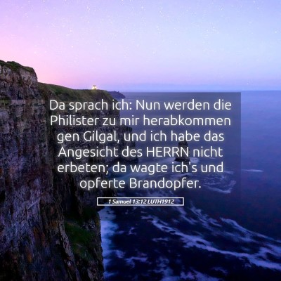 Picture 05 - 1 Samuel 13:12 LUTH1912 - Da sprach ich: Nun werden die Philister zu mir - Bible Verse Picture