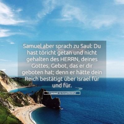 Picture 05 - 1 Samuel 13:13 LUTH1912 - Samuel aber sprach zu Saul: Du hast töricht - Bible Verse Picture