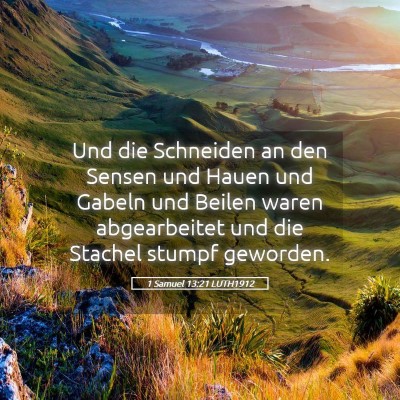 Picture 05 - 1 Samuel 13:21 LUTH1912 - Und die Schneiden an den Sensen und Hauen und - Bible Verse Picture