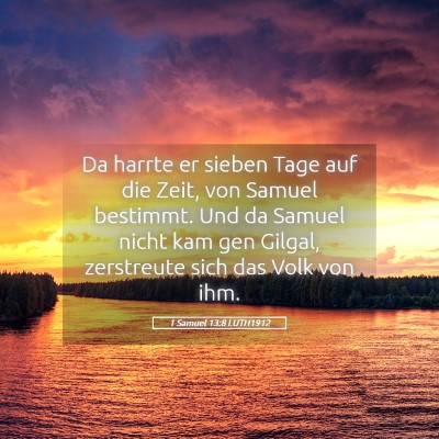 Picture 05 - 1 Samuel 13:8 LUTH1912 - Da harrte er sieben Tage auf die Zeit, von Samuel - Bible Verse Picture