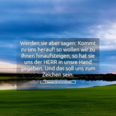 Picture 05 - 1 Samuel 14:10 LUTH1912 - Werden sie aber sagen: Kommt zu uns herauf! so - Bible Verse Picture