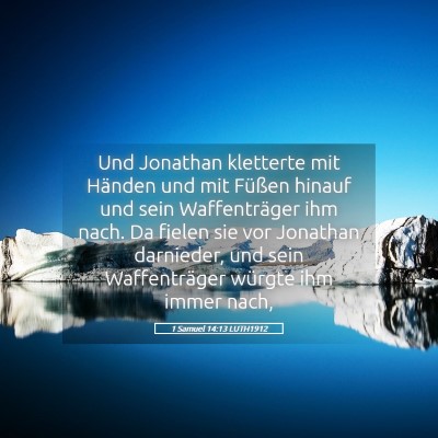 Picture 05 - 1 Samuel 14:13 LUTH1912 - Und Jonathan kletterte mit Händen und mit - Bible Verse Picture