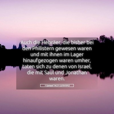 Picture 05 - 1 Samuel 14:21 LUTH1912 - Auch die Hebräer, die bisher bei den Philistern - Bible Verse Picture