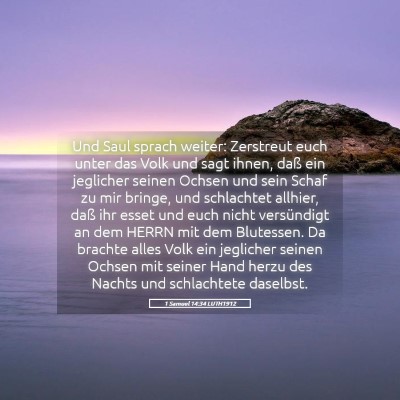 Picture 05 - 1 Samuel 14:34 LUTH1912 - Und Saul sprach weiter: Zerstreut euch unter das - Bible Verse Picture