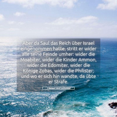 Picture 05 - 1 Samuel 14:47 LUTH1912 - Aber da Saul das Reich über Israel eingenommen - Bible Verse Picture