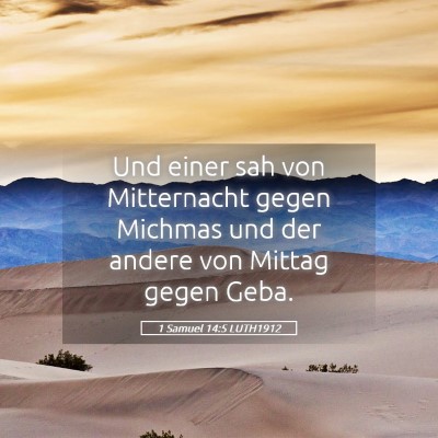 Picture 05 - 1 Samuel 14:5 LUTH1912 - Und einer sah von Mitternacht gegen Michmas und - Bible Verse Picture