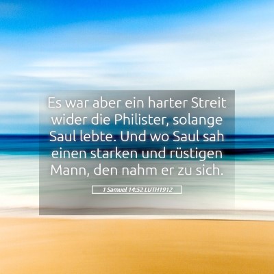 Picture 05 - 1 Samuel 14:52 LUTH1912 - Es war aber ein harter Streit wider die - Bible Verse Picture