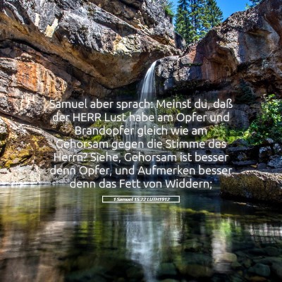 Picture 05 - 1 Samuel 15:22 LUTH1912 - Samuel aber sprach: Meinst du, daß der HERR Lust - Bible Verse Picture
