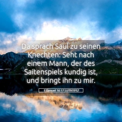 Picture 05 - 1 Samuel 16:17 LUTH1912 - Da sprach Saul zu seinen Knechten: Seht nach - Bible Verse Picture