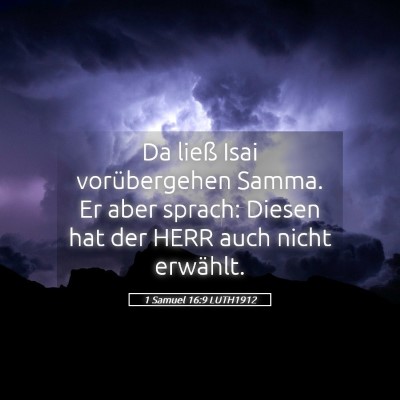 Picture 05 - 1 Samuel 16:9 LUTH1912 - Da ließ Isai vorübergehen Samma. Er aber - Bible Verse Picture